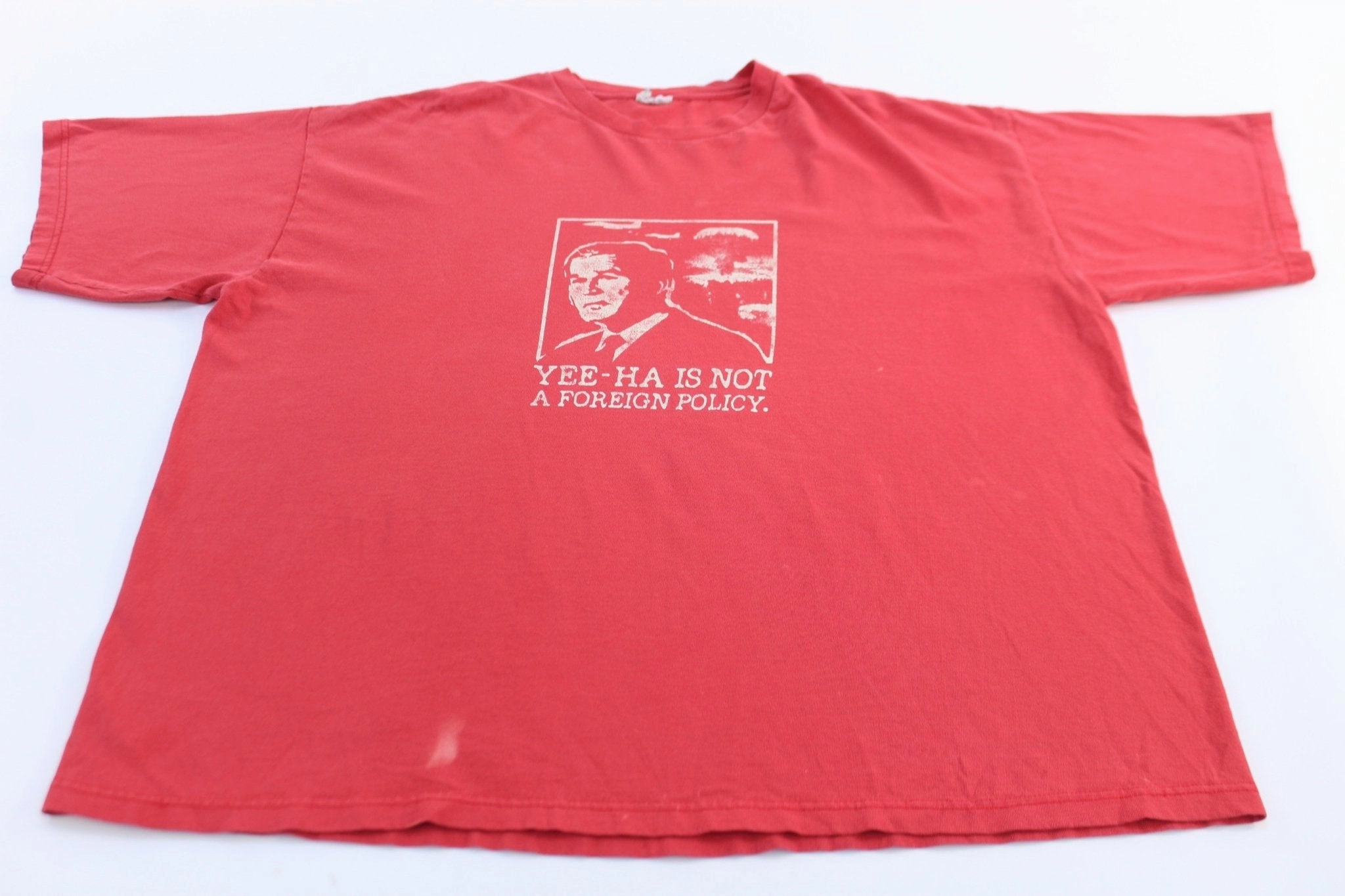 Street Casual Look George Bush Yee-Ha Is Not A Foreign Policy T-Shirt